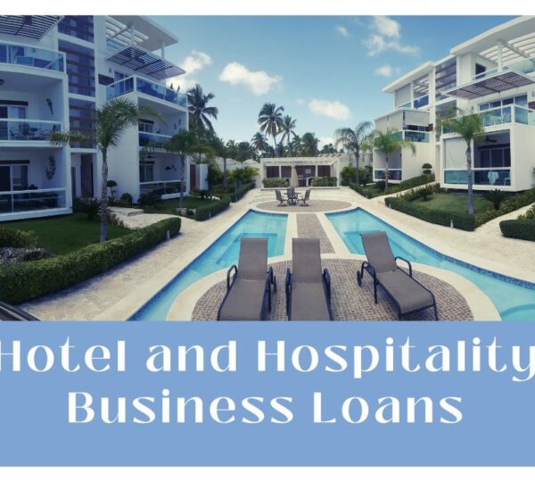 Hotel and Hospitality Business Loans