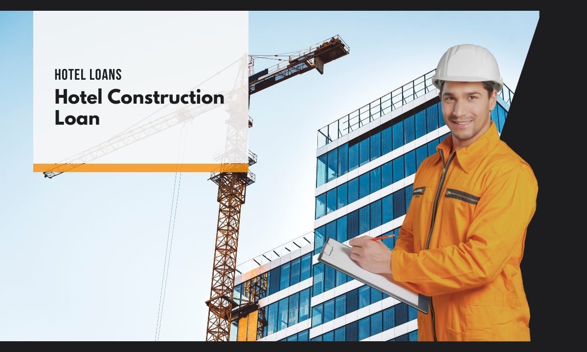 Hotel Construction Loan