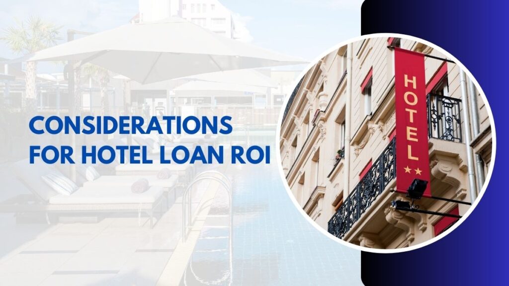 considerations for hotel loan roi