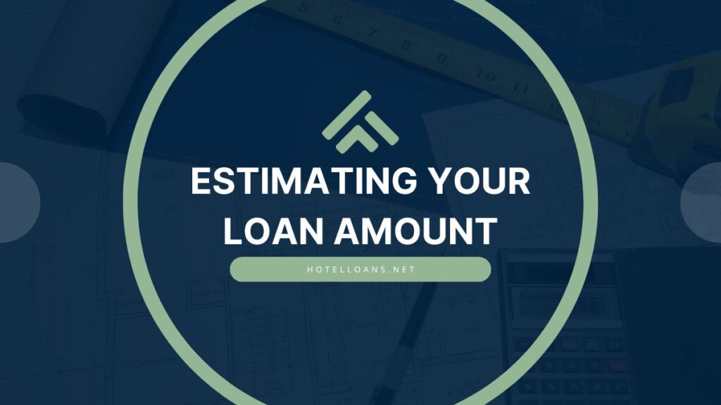 estimating your loan amount