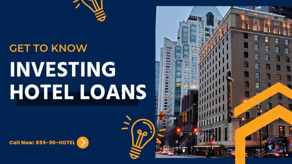 get to know investing hotel loans