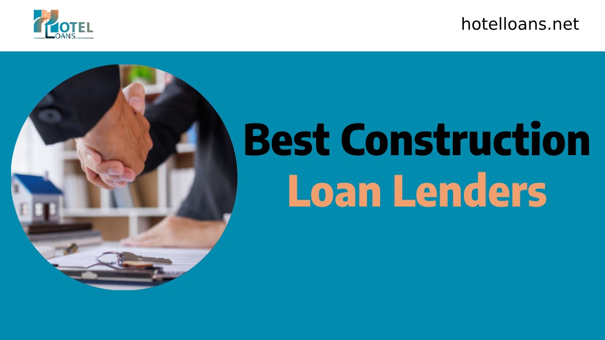 best construction loan lenders