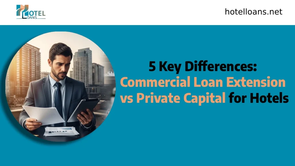 commercial loan extension vs private capital
