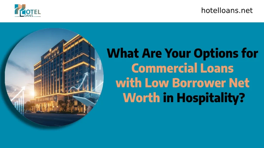 commercial loan with low borrower net worth