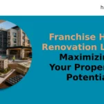 franchise hotel renovation loans