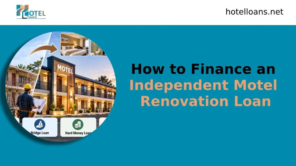 independent motel renovation loan