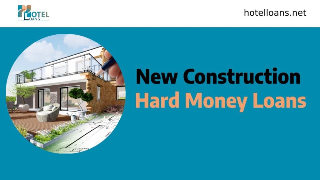 new construction hard money loans